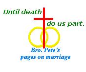 Brother Pete's pages on marriage